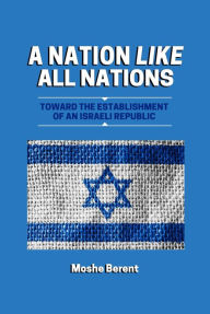 Title: A Nation Like All Nations, Author: Berent Moshe