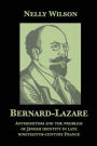 Bernard-Lazare: Antisemitism and the Problem of Jewish Identity in Late Nineteenth-Century France
