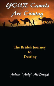 Title: YOUR Camels Are Coming, Author: Andrea McDougal