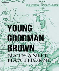 Title: Young Goodman Brown, Author: Nathaniel Hawthorne