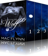 Title: Marked By the Wolf Box Set (Werewolf Shifter Romance), Author: Mac Flynn