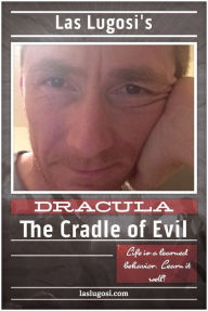 Title: Las Lugosi's Dracula; The Cradle of Evil, Author: Las Lugosi