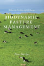 Biodynamic Pasture Management: Balancing Fertility, Life & Energy