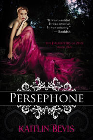 Title: Persephone, Author: Kaitlin Bevis