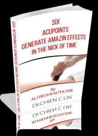 Title: 6 Acupoints Generates Amazing Effects In The Nick Of Time (Videos), Author: CHIEN LIN