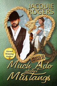 Much Ado About Mustangs (Hearts of Owyhee Western Romance #5)