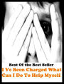 Best of the Best Sellers I've Been Charged. What Can I Do To Help Myself ? (owed, owing, debited, on account, on credit, put on one's account, , accusable, accusing, imputable, in detention, inexcusable )