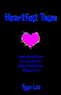 Heartfelt Tales: Inspirational Stories: Enchanting Tales: Better Relationships: A Happier Life
