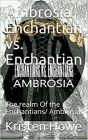 Ambrosia Enchantian Vs. Enchantian