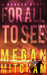 Title: For All to See, Author: Megan Mitcham
