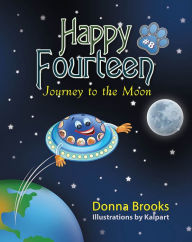 Title: Happy Fourteen; Journey to the Moon, Book # 8, Author: Donna Brooks