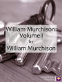 William Murchison: Volume I