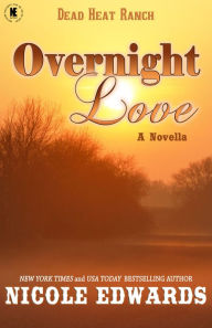 Title: Overnight Love, Author: Nicole Edwards