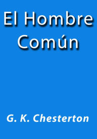 Title: El hombre comun, Author: G. K. Chesterton