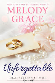 Title: Unforgettable, Author: Melody Grace