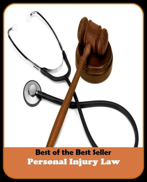 best of the best seller Personal Injury Law (act, case, charge, charter, code, constitution, decision, decree, legislation, mandate)