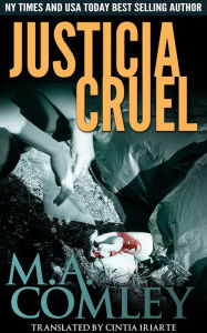 Title: Justicia Cruel, Author: M A Comley