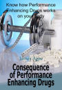 Consequence of Performance Enhancing Drugs