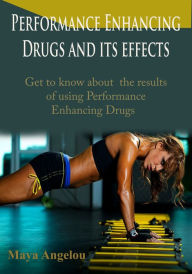 Title: Performance Enhancing Drugs and its effects, Author: Maya Angelou
