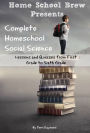 Complete Homeschool Social Science: Lessons and Quizzes from First Grade to Sixth Grade