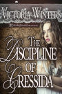 The Discipline of Cressida: Unconventional Marriages, Book Four