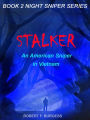 STALKER: An American Sniper in Vietnam