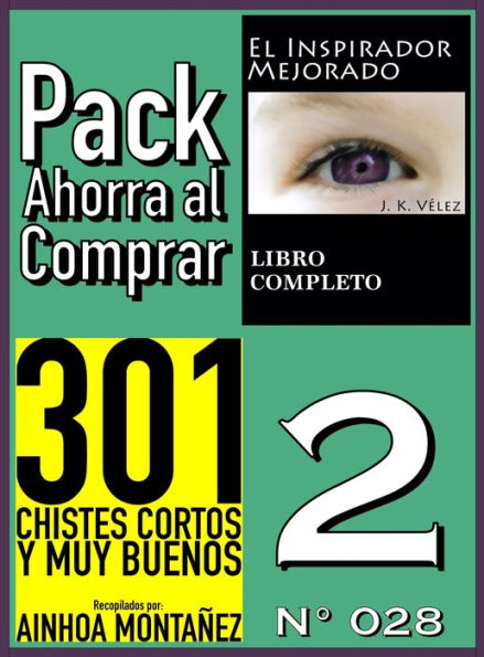 Pack Ahorra al Comprar 2 (N 028): 301 Chistes Cortos y Muy Buenos & El Inspirador Mejorado