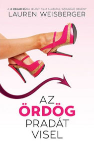 Title: Az ördög Pradát visel (The Devil Wears Prada), Author: Lauren Weisberger