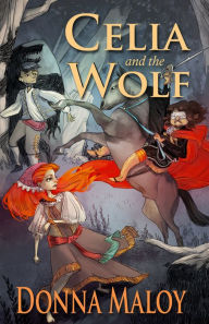 Title: Celia And The Wolf, Author: Donna Maloy