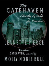 Title: The Gatehaven Study Guide For Teachers, Author: Molly Noble Bull