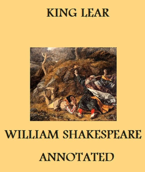 The Tragedy of King Lear (Annotated)