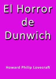 Title: El horror de Dunwich, Author: H. P. Lovecraft