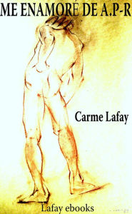 Title: ME ENAMORE DE A.P-R, Author: CARME LAFAY