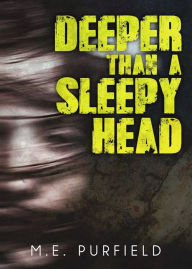 Title: Deeper than a Sleepy Head (Miki Radicci Short/Tenebrous Chronicles), Author: M.E. Purfield