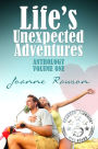 Lifes Unexpected Adventures, Volume 1