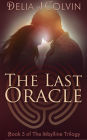 The Last Oracle: Book Three of The Sibylline Trilogy (Oracles Series)