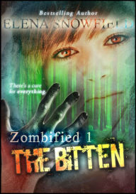 Title: Zombified 1: The Bitten, Author: Elena Snowfield