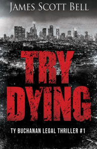 Try Dying (Ty Buchanan Legal Thriller #1)