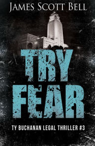 Try Fear (Ty Buchanan Legal Thriller #3)