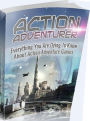 eBook about Action Adventurer - easily get your action adventure games under control... for GOOD! Play Free Game 101