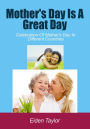 Mother's Day Is A Great Day: Celebration Of Mother's Day In Different Countries