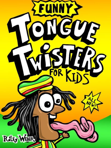 Funny Tongue Twisters for Kids by Riley Weber | eBook | Barnes & Noble®