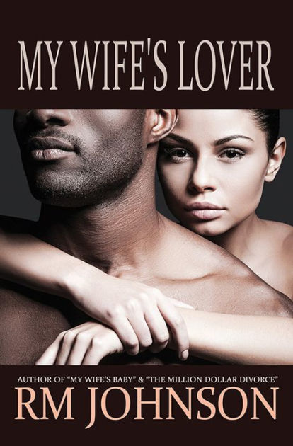 My Wifes Lover by RM Johnson, Paperback Barnes & Noble�