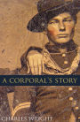 A Corporal's Story (Abridged, Annotated)