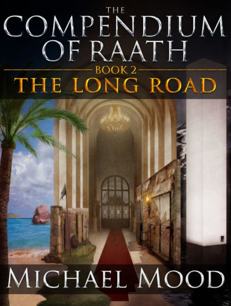 The Long Road (The Compendium of Raath, Book 2)