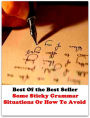 Best of the best seller Some Sticky Grammar Situations Or How To Avoid(article,biography,brochure,composition,drama,essay,history,information,leaflet,novel)