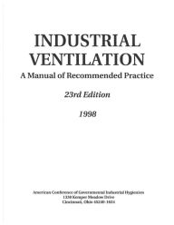 Title: ACGIH: Industrial Ventilation Manual, Author: American Conference of Governmental Industrial Hygienists