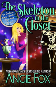 Title: The Skeleton in the Closet (Southern Ghost Hunter Series #2), Author: Angie Fox
