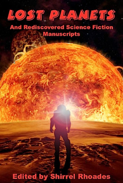 Lost Planets And Rediscovered Science Fiction Manuscripts: Illustrated