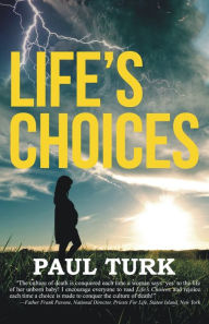 Title: Life's Choices, Author: Paul Turk